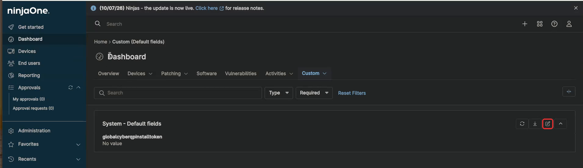 NinjaOne Dashboard Custom (Default fields) page showing System - Default fields with globalcyberqpinstalltoken set to No value and the edit icon highlighted